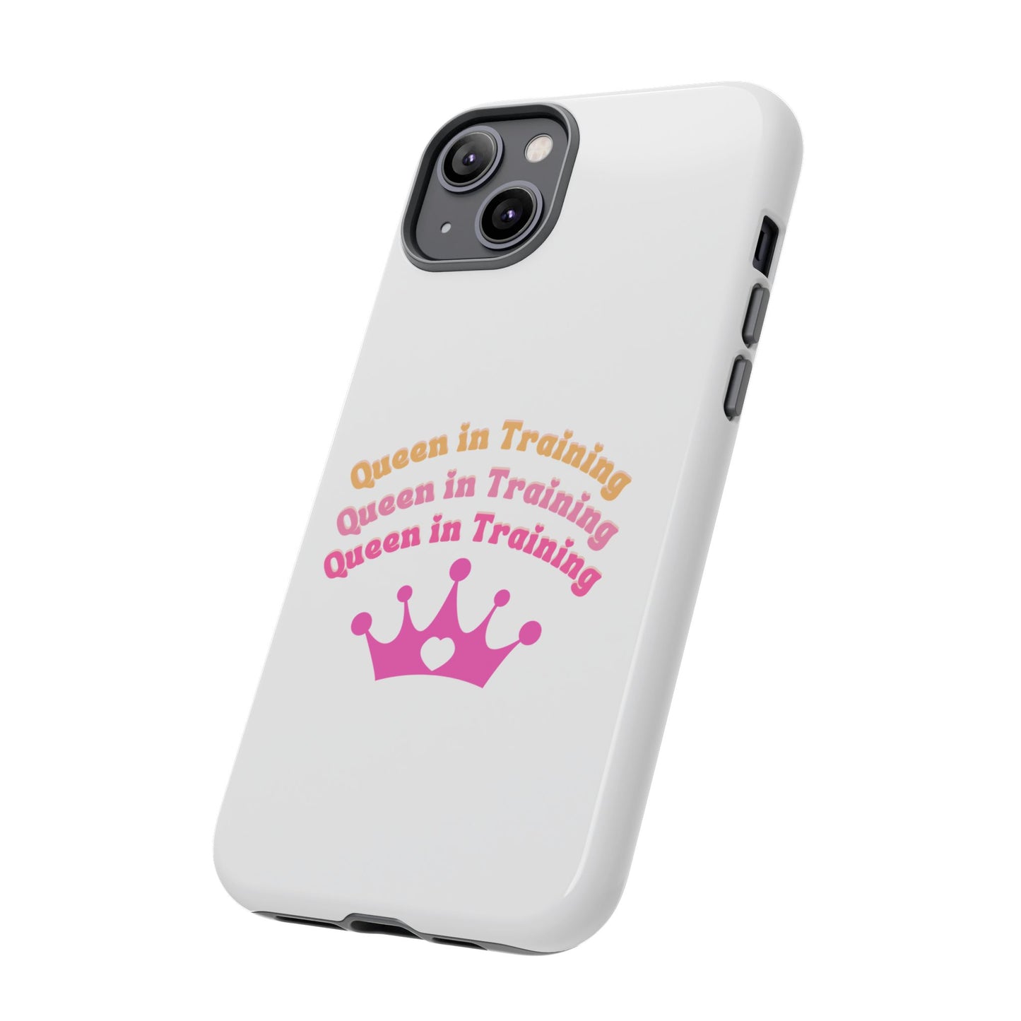 Queen in Training Phone Case