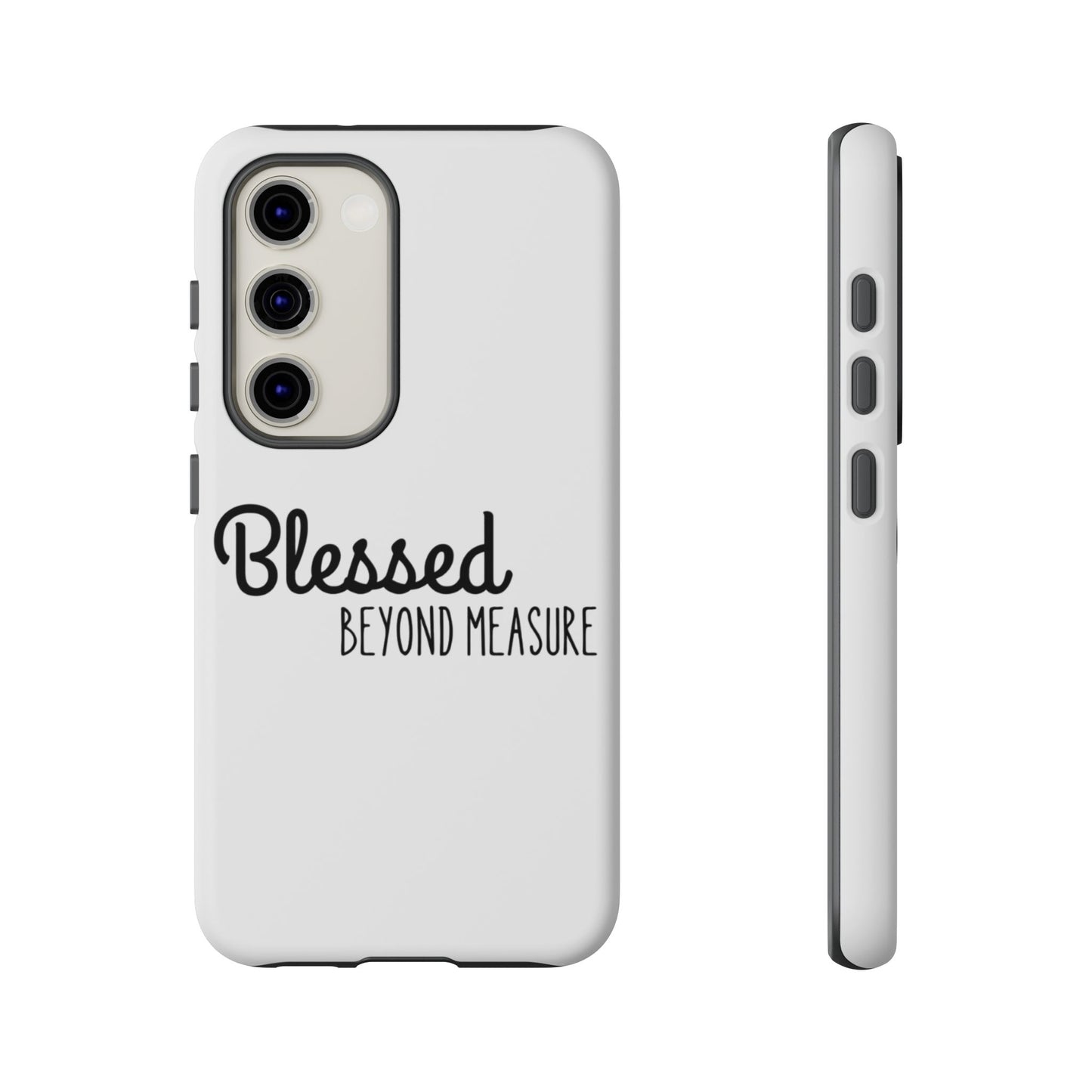 Blessed Beyond Measure Phone Case