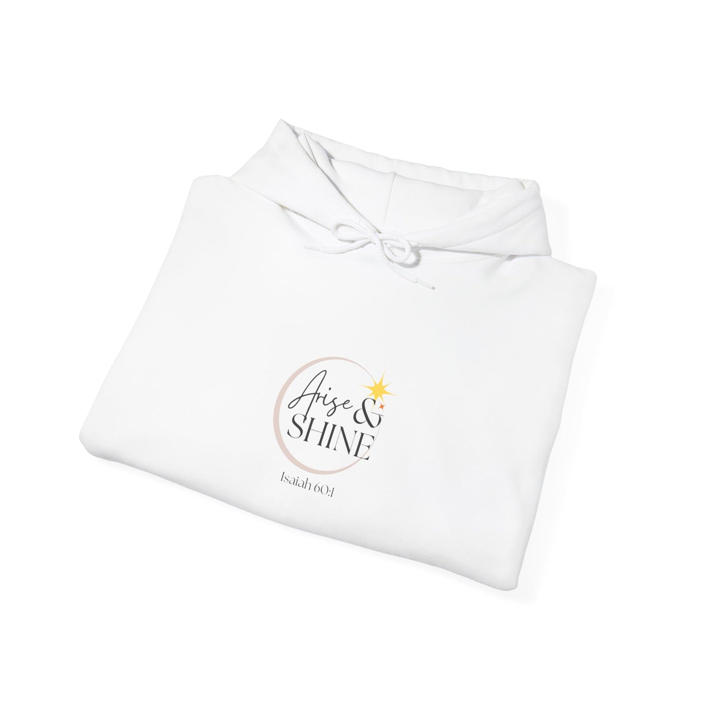 Arise & Shine Unisex Hooded Sweatshirt