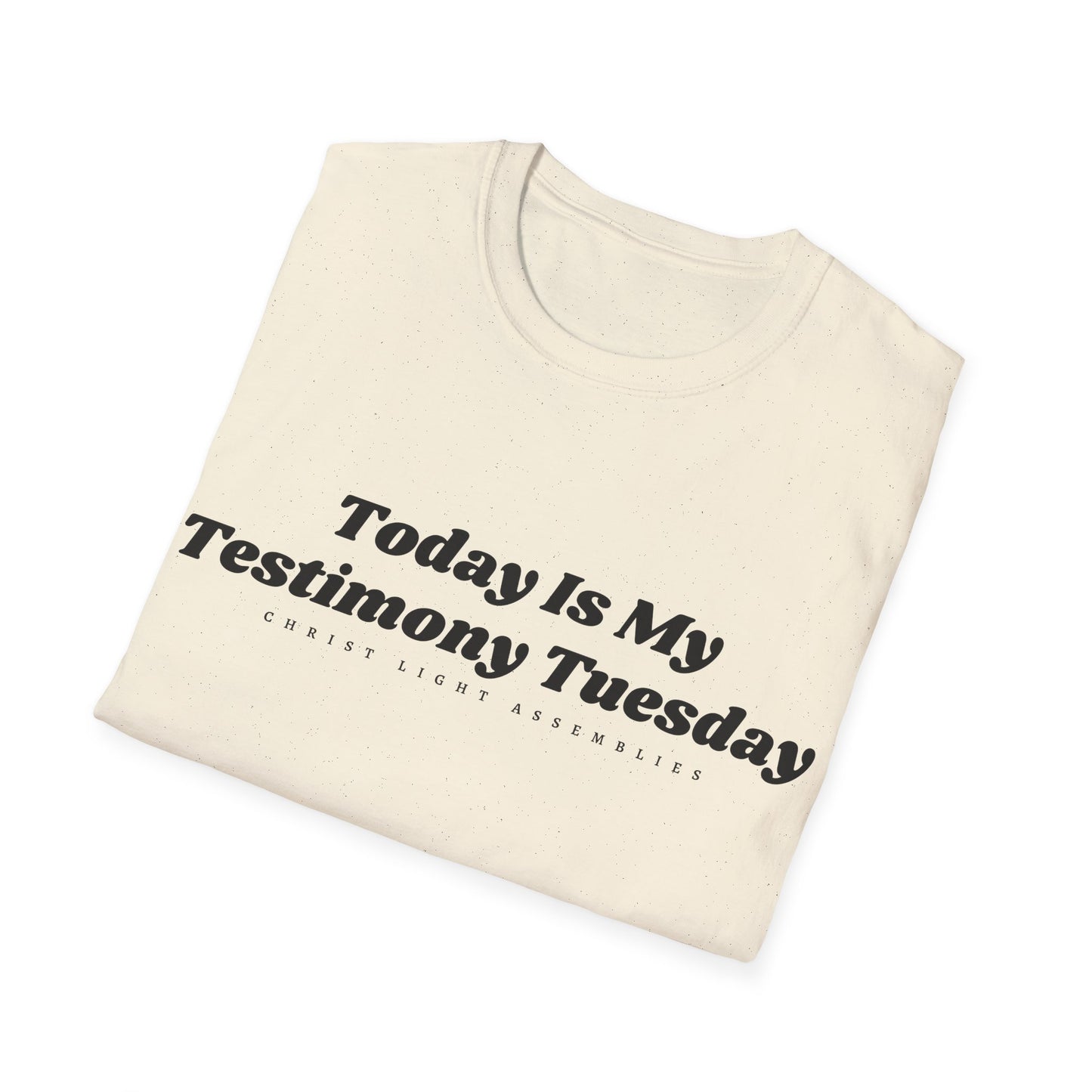Testimony Tuesday CLA Adult Unisex Softstyle T-Shirt
