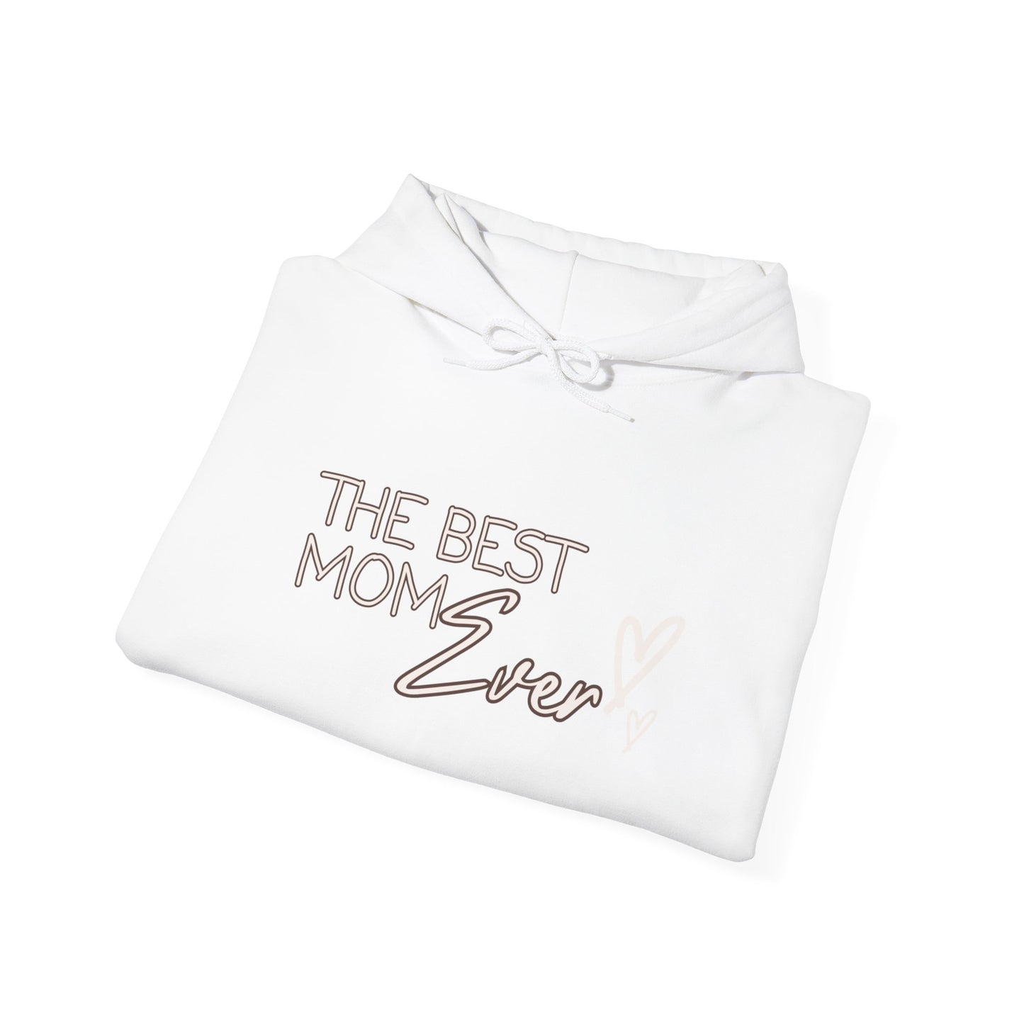 Best Mom Ever Hooded Sweatshirt