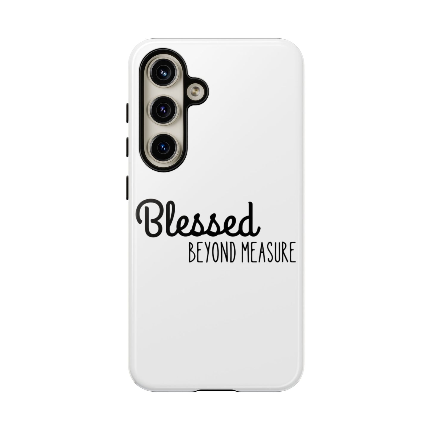 Blessed Beyond Measure Phone Case
