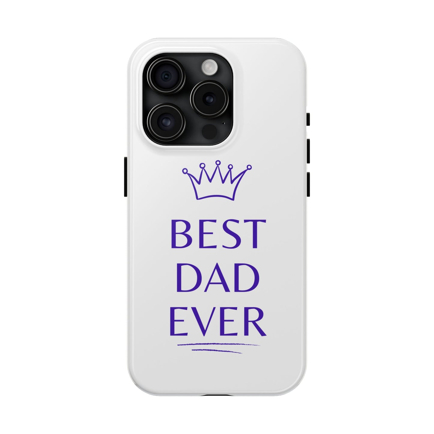 Best Dad Ever Phone Case