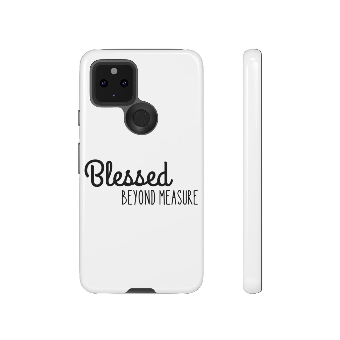 Blessed Beyond Measure Phone Case
