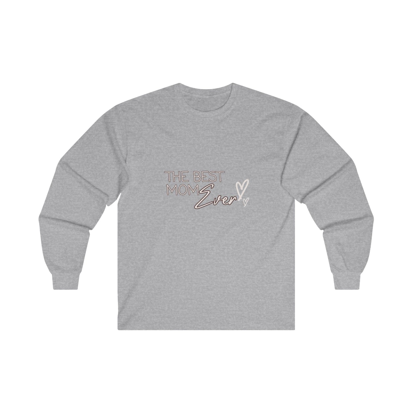 Best Mom Ever Ultra Cotton Long Sleeve T-Shirt