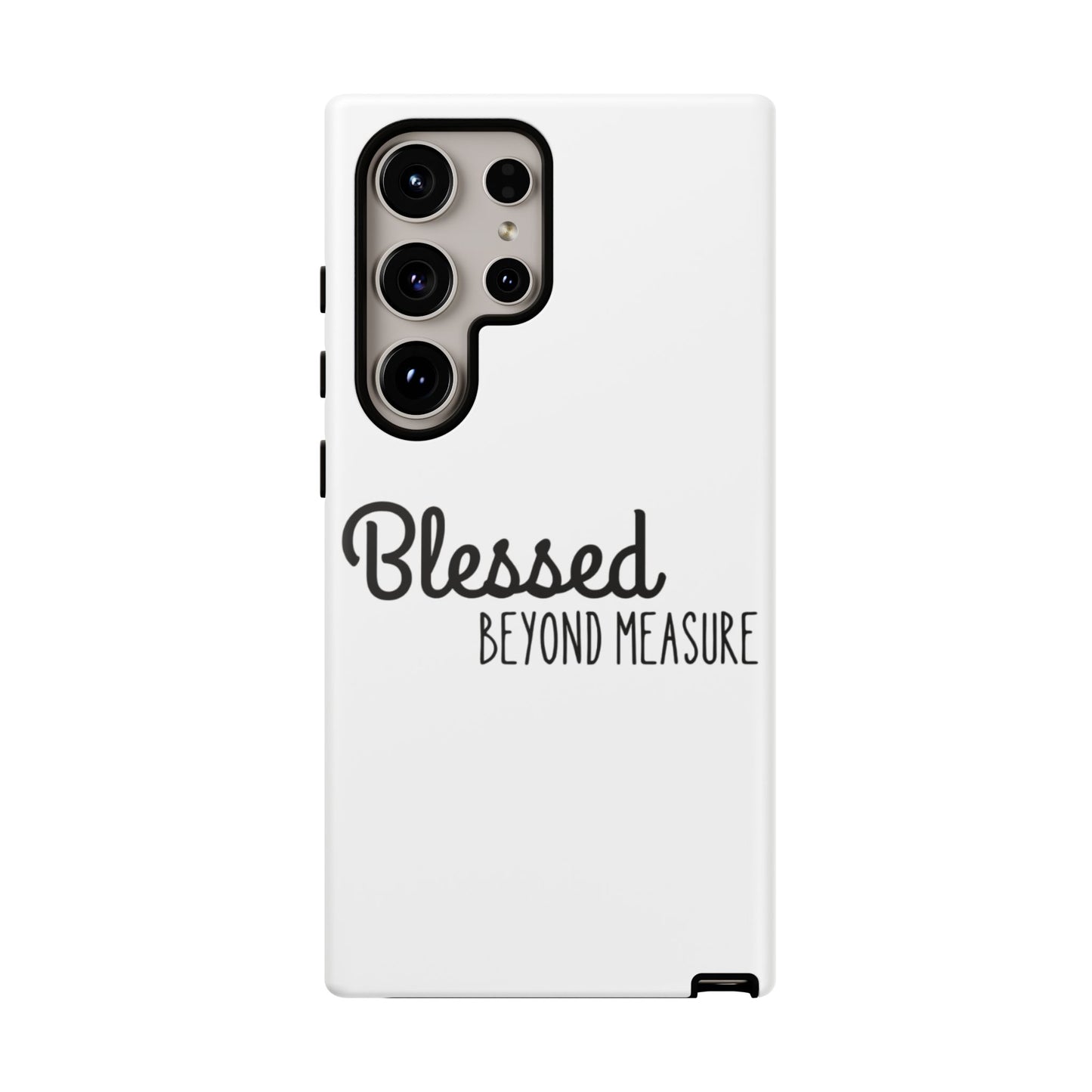 Blessed Beyond Measure Phone Case