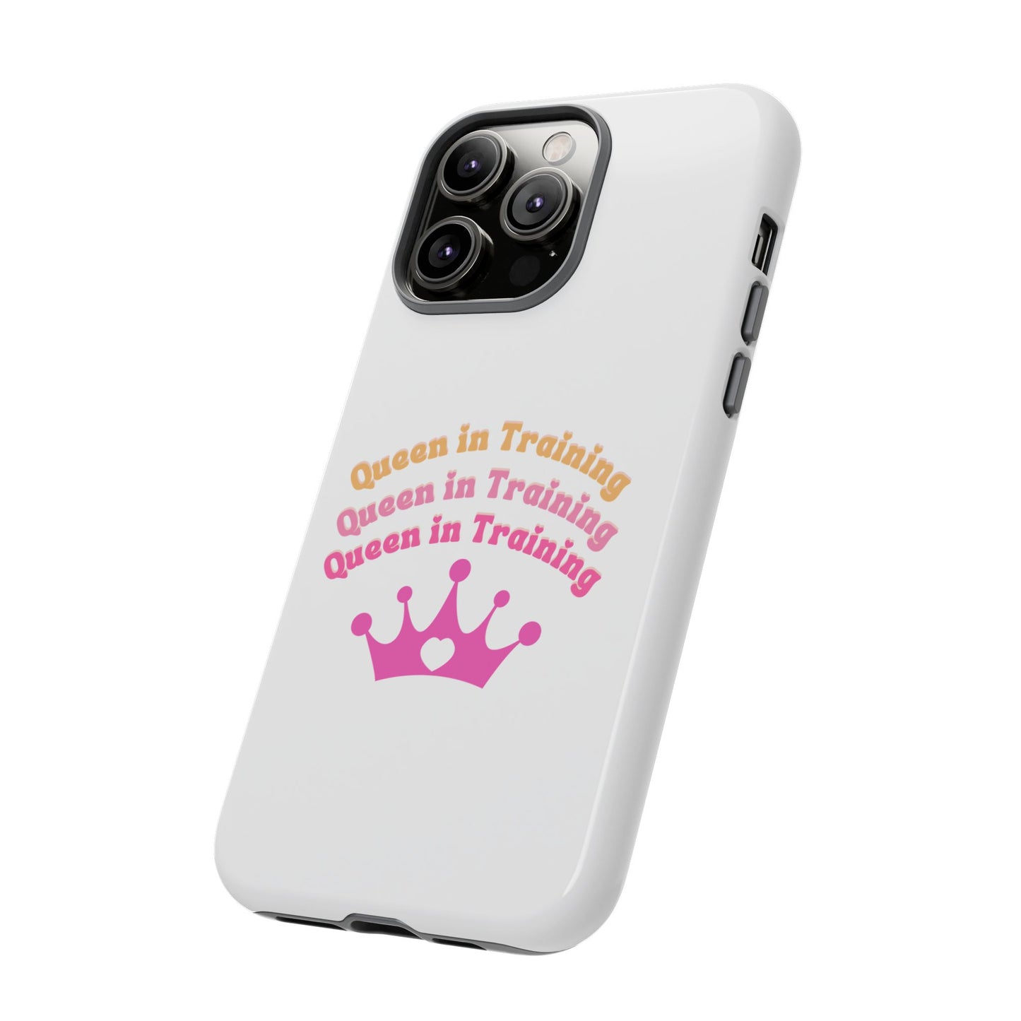Queen in Training Phone Case