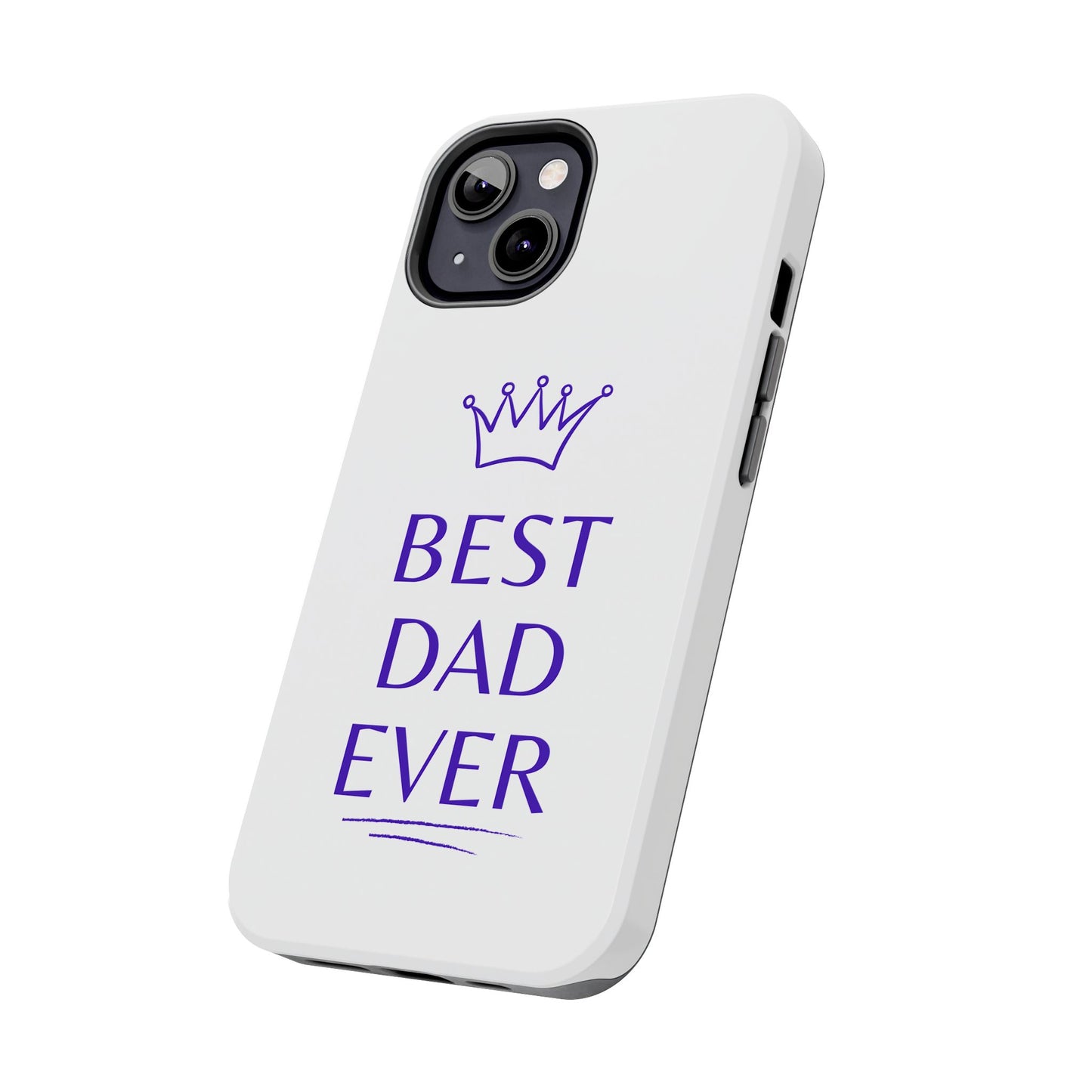 Best Dad Ever Phone Case