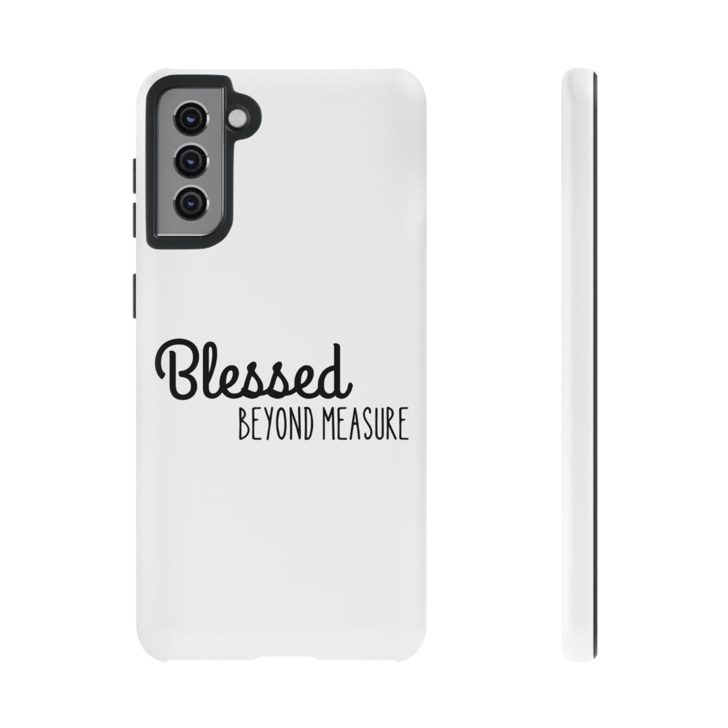 Blessed Beyond Measure Phone Case