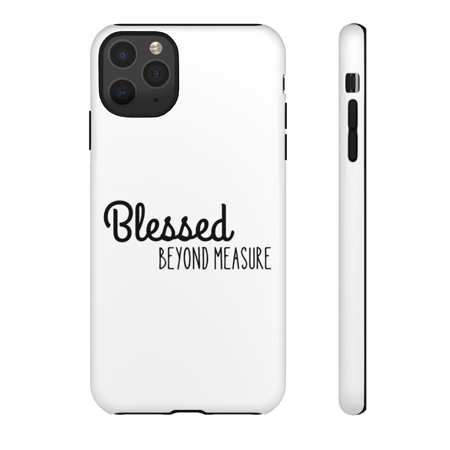 Blessed Beyond Measure Phone Case