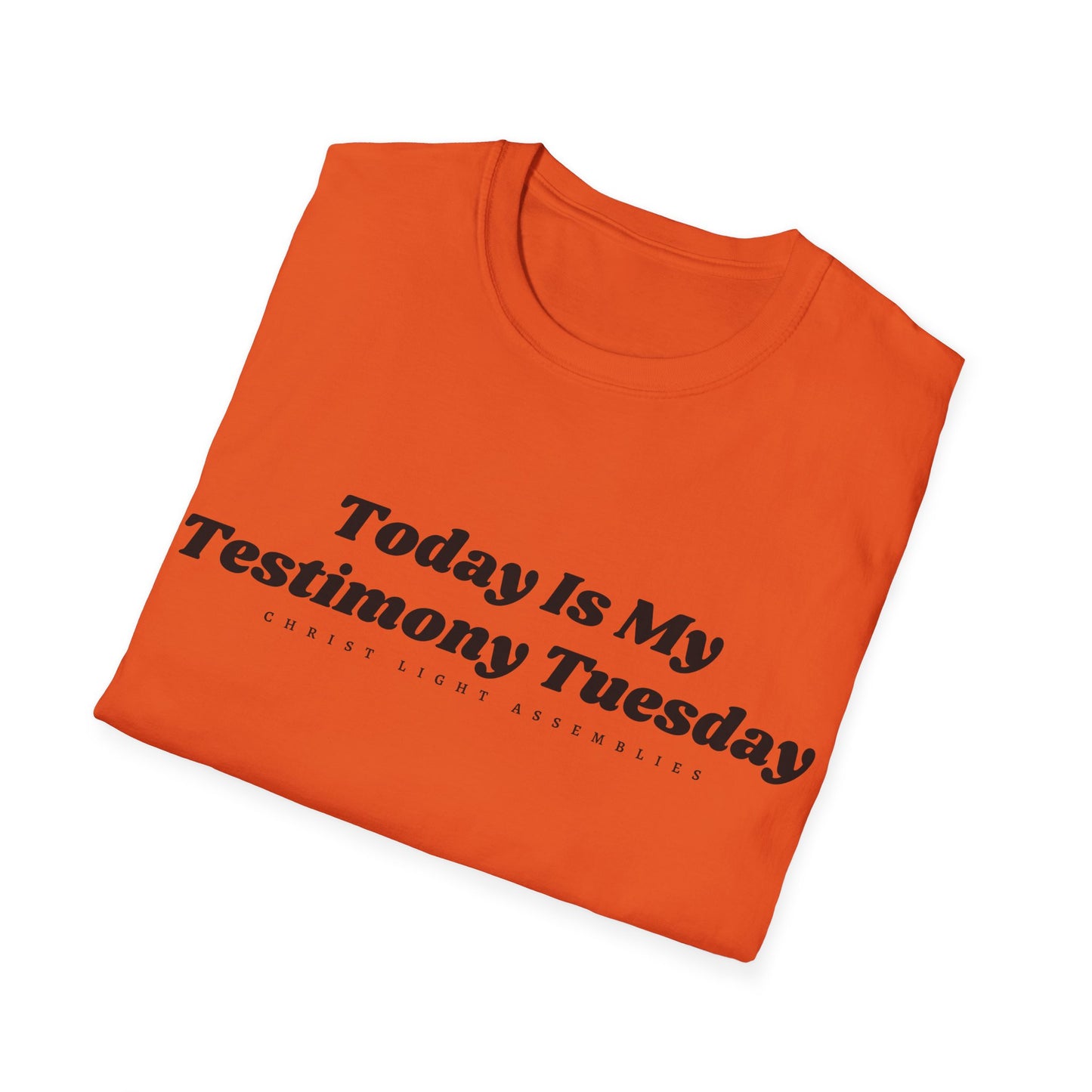 Testimony Tuesday CLA Adult Unisex Softstyle T-Shirt