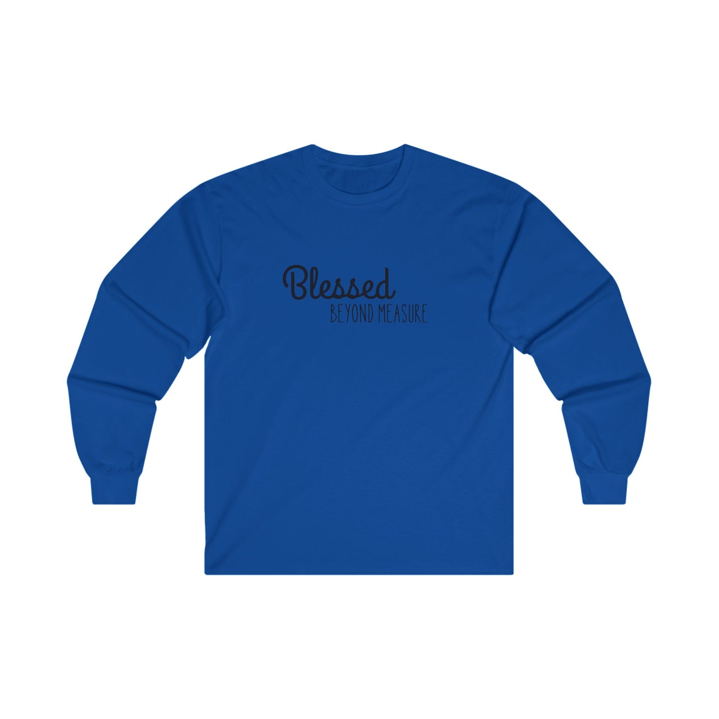 Blessed Beyond Measure Unisex Ultra Cotton Long Sleeve T-Shirt