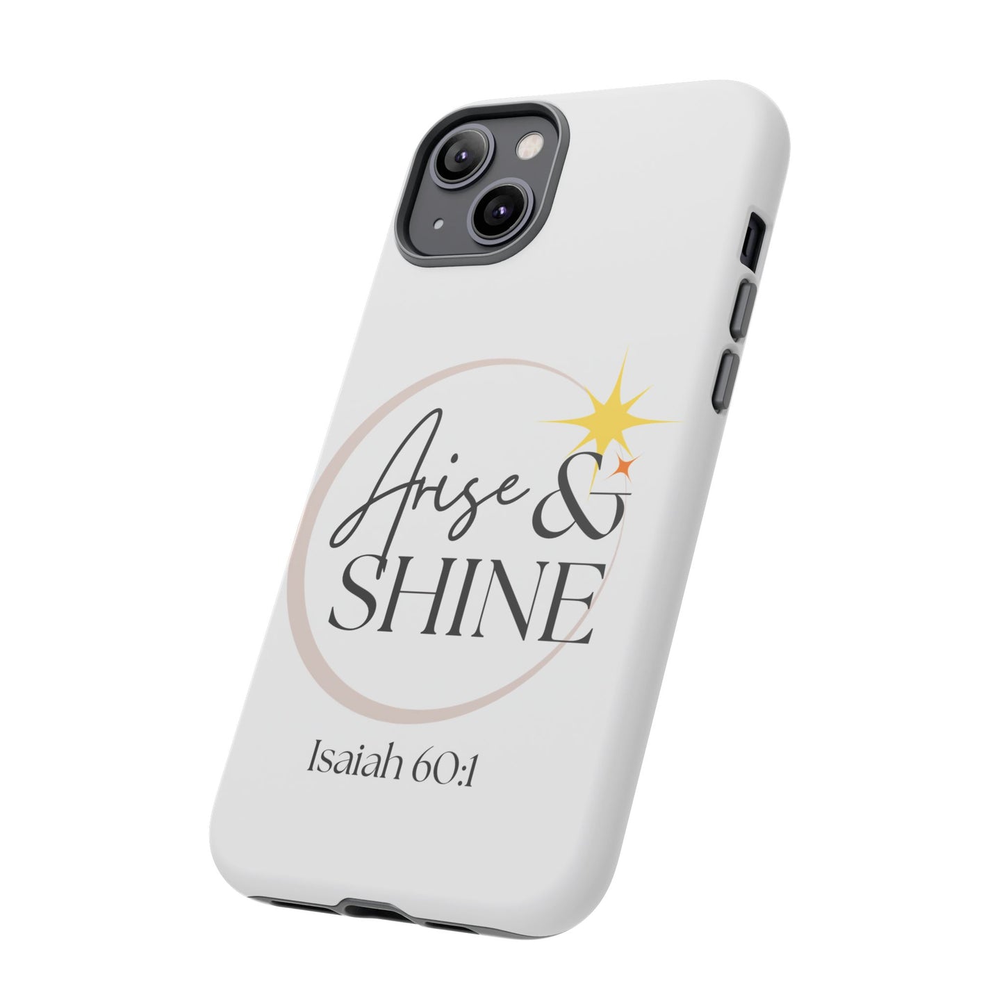 Arise & Shine Phone Case