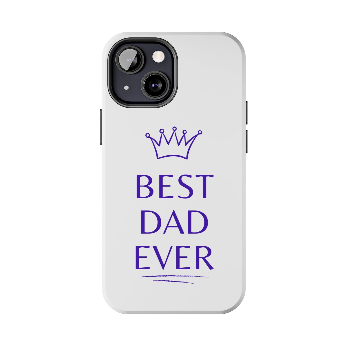 Best Dad Ever Phone Case