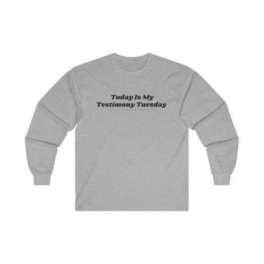 Testimony Tuesday CLA Unisex Ultra Cotton Long Sleeve T-Shirt