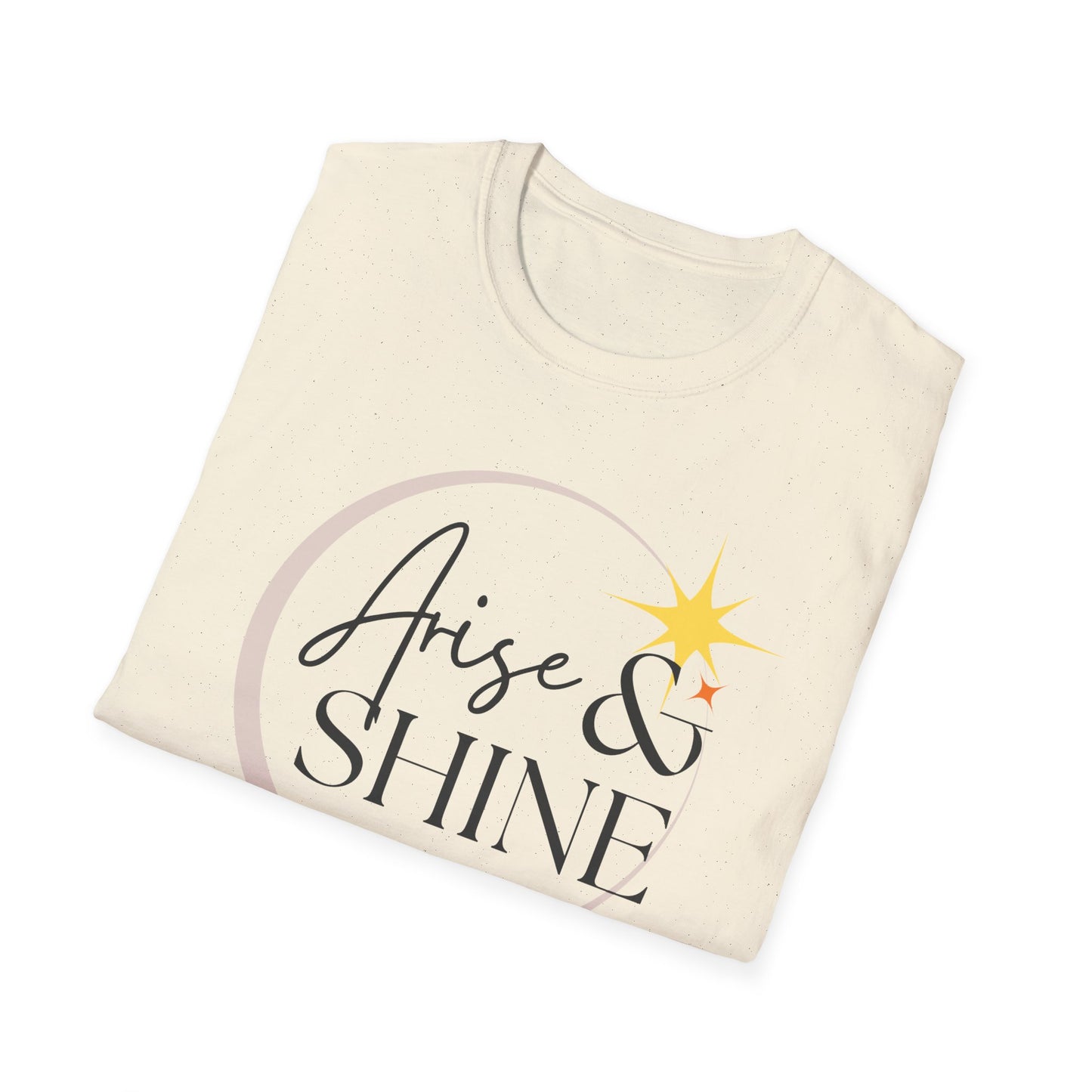 Arise & Shine Unisex Softstyle T-Shirt