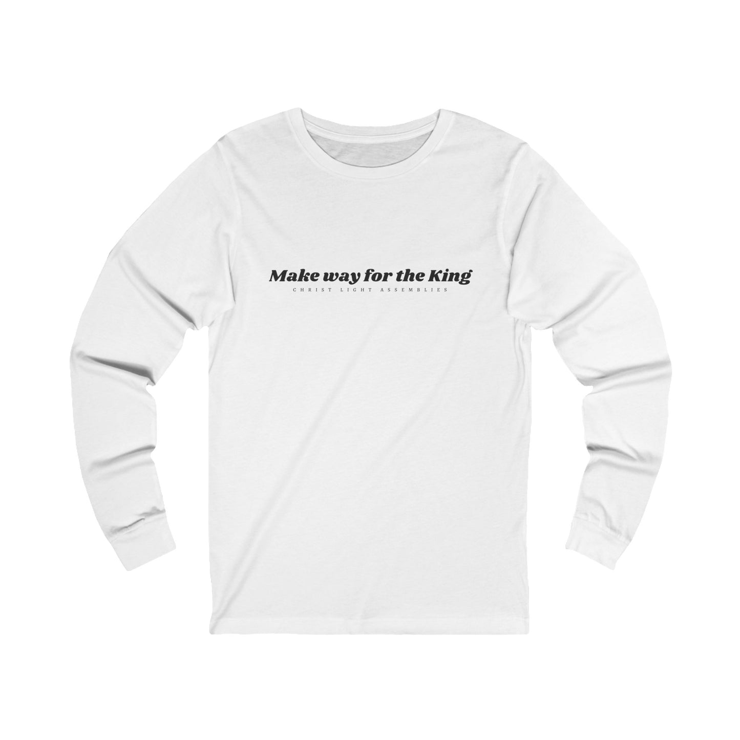 Make Way for the King CLA Unisex Jersey Long Sleeve T-Shirt
