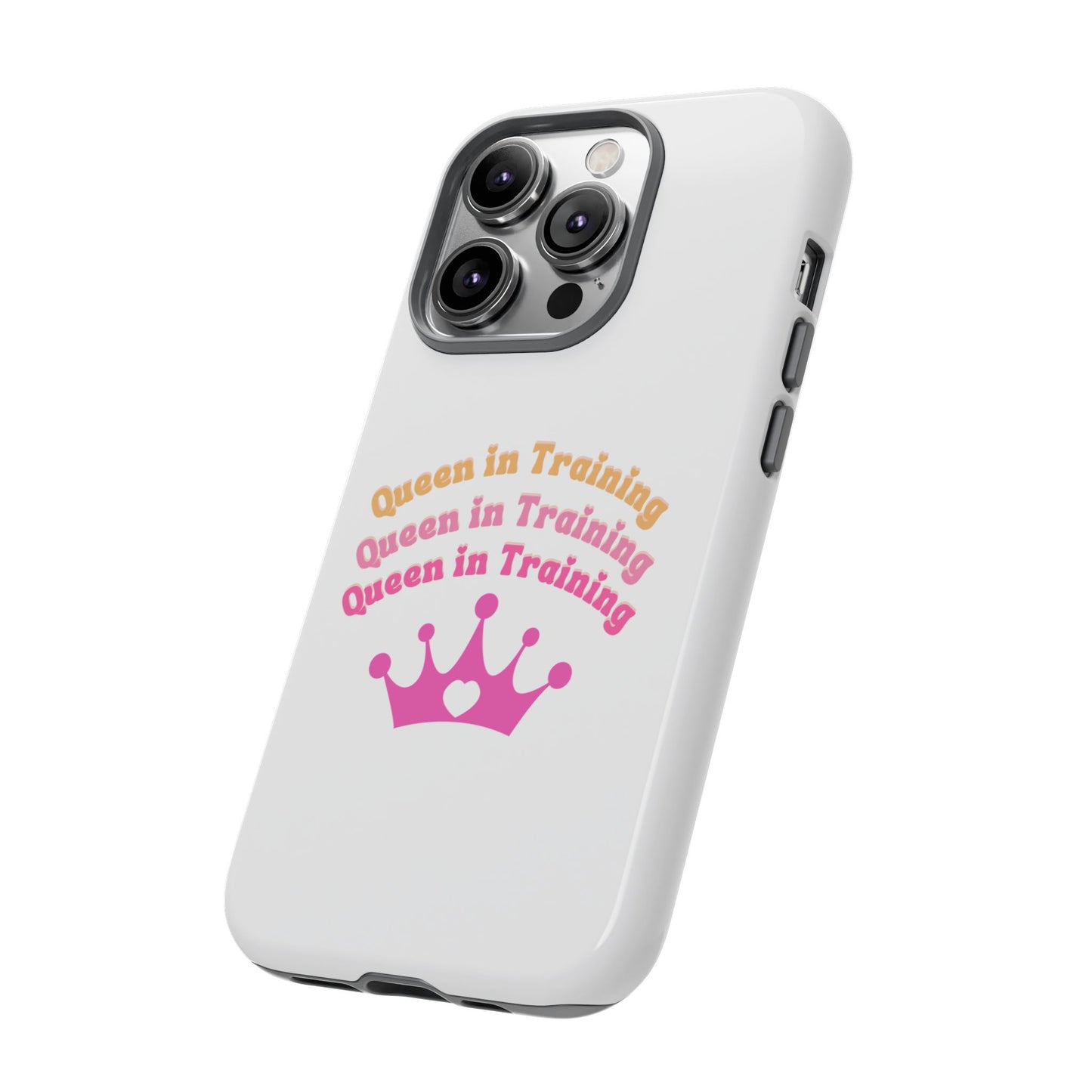 Queen in Training Phone Case