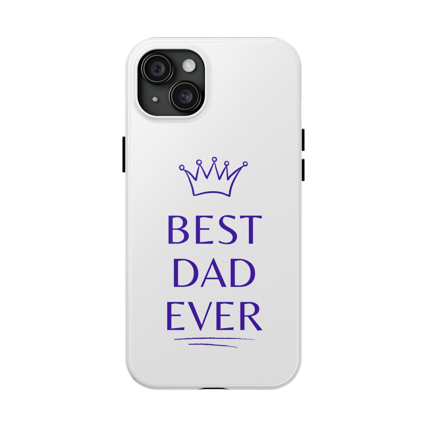Best Dad Ever Phone Case