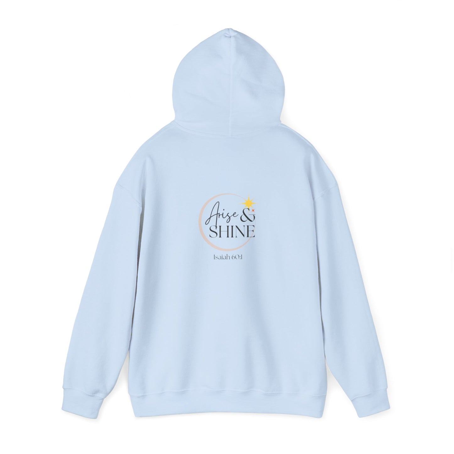 Arise & Shine Unisex Hooded Sweatshirt