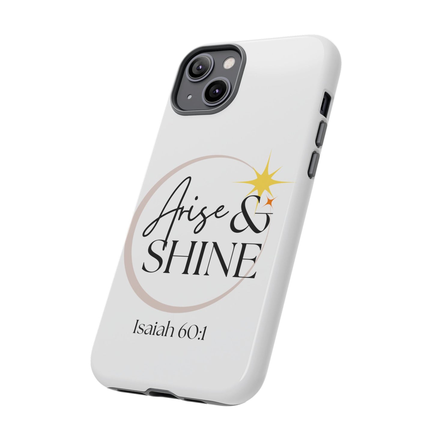 Arise & Shine Phone Case