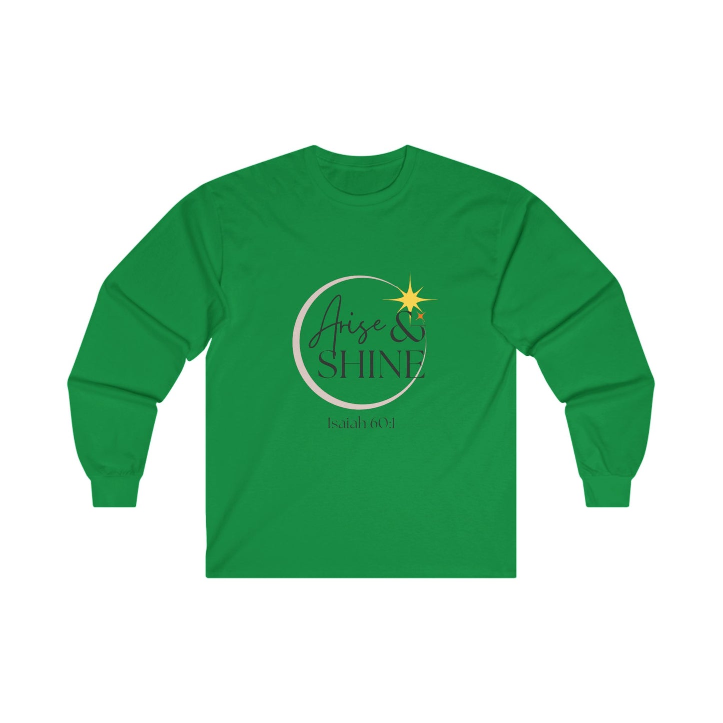 Arise & Shine Unisex Ultra Cotton Long Sleeve T-Shirt