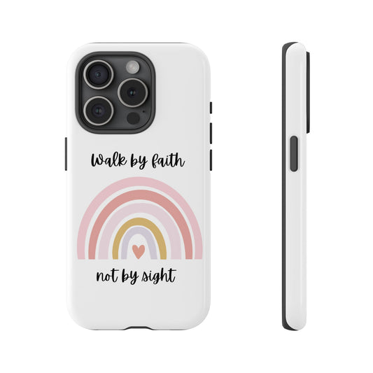 Walk By Faith Rainbow Phone Case