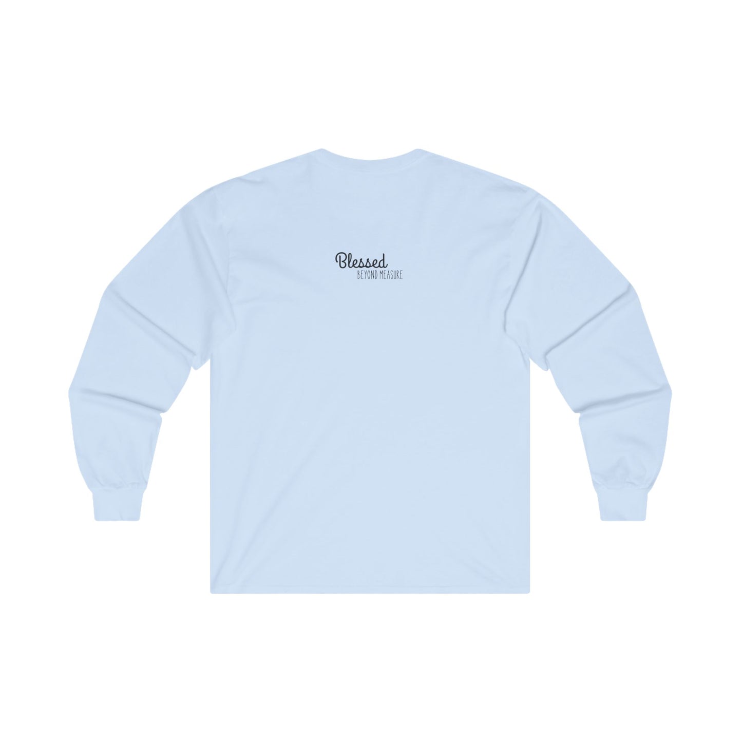Blessed Beyond Measure Unisex Ultra Cotton Long Sleeve T-Shirt
