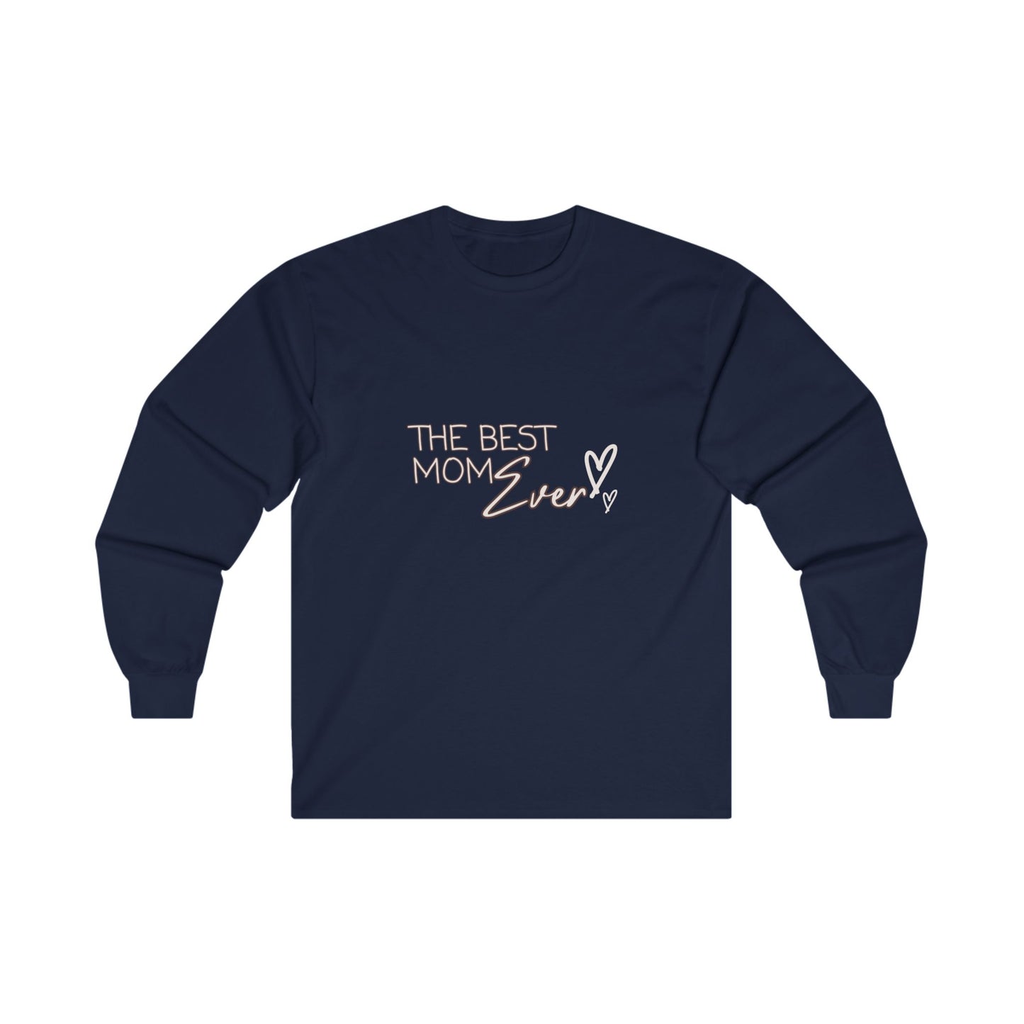 Best Mom Ever Ultra Cotton Long Sleeve T-Shirt