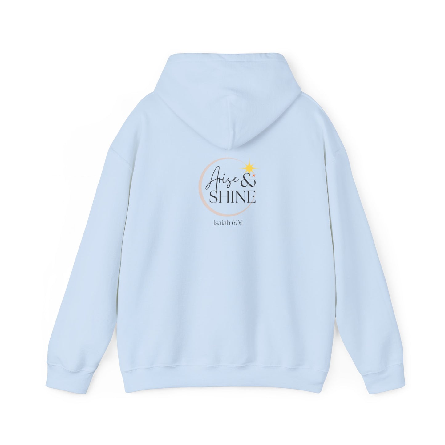 Arise & Shine Unisex Hooded Sweatshirt