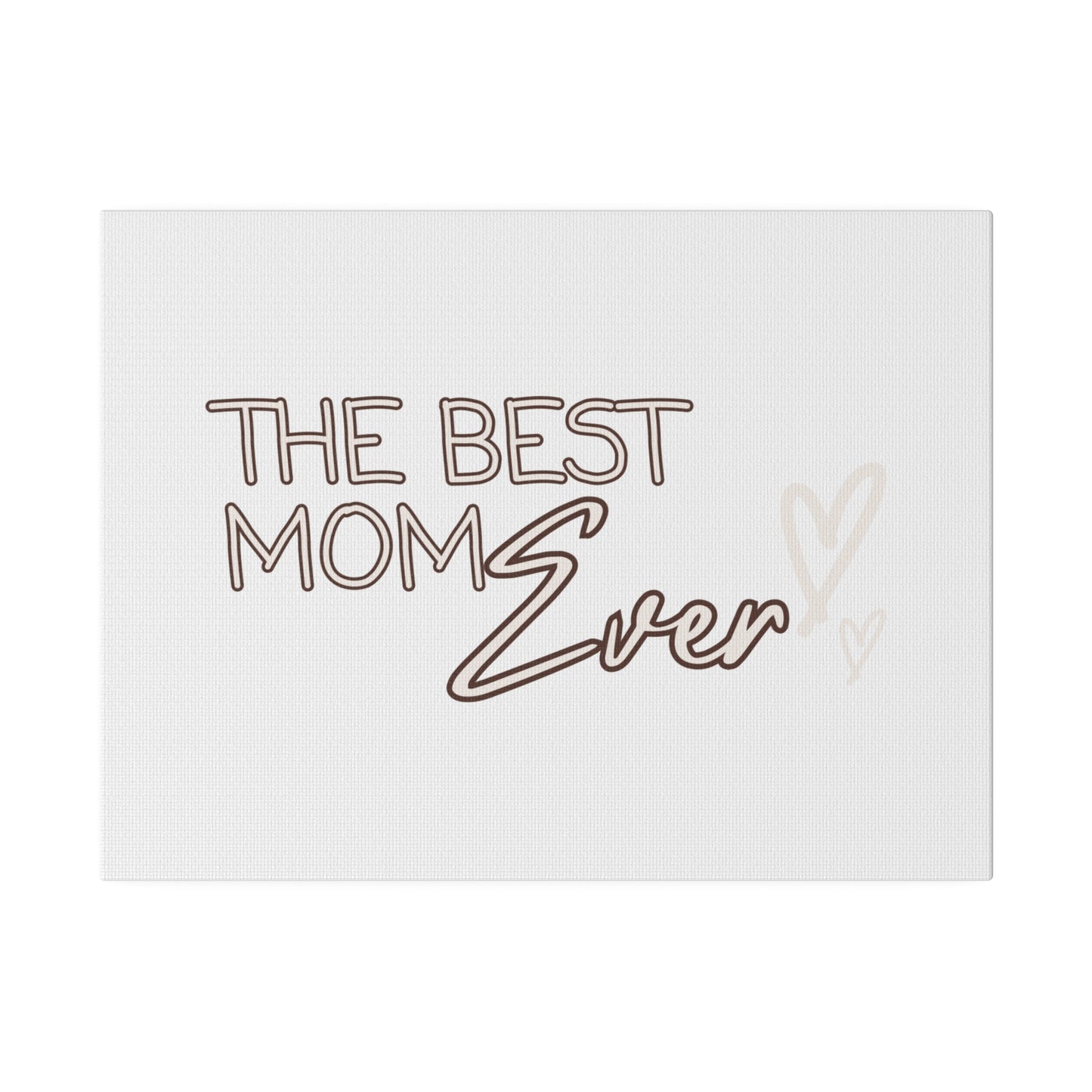 Best Mom Ever Matte Canvas