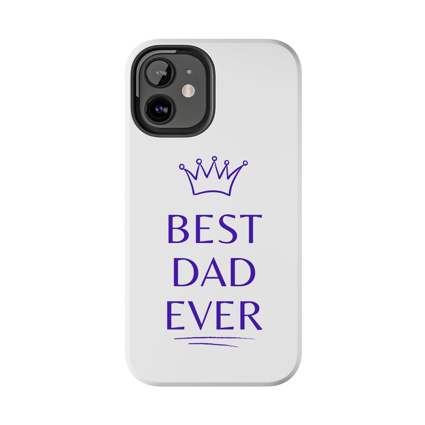 Best Dad Ever Phone Case