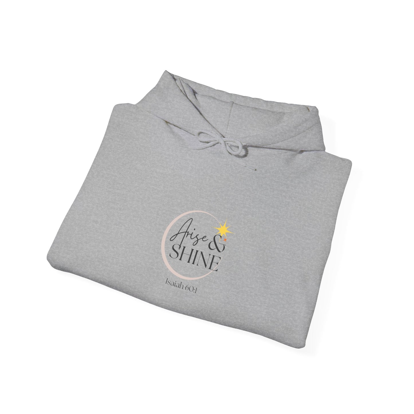 Arise & Shine Unisex Hooded Sweatshirt