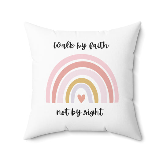 Walk By Faith Rainbow Square Pillow