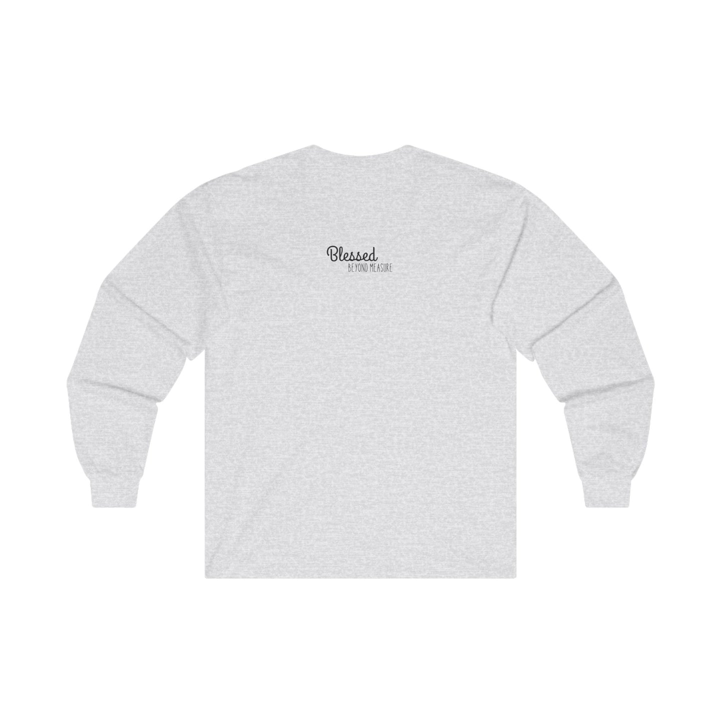 Blessed Beyond Measure Unisex Ultra Cotton Long Sleeve T-Shirt