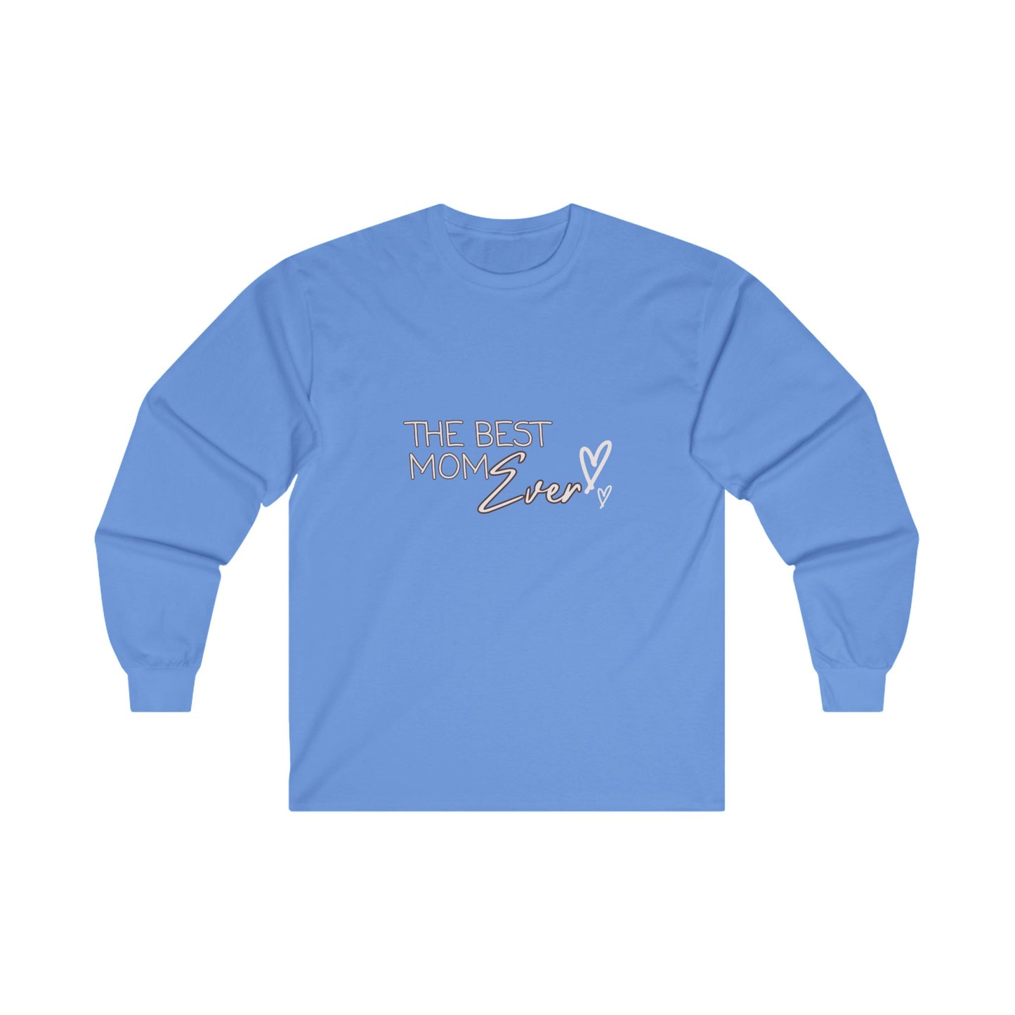 Best Mom Ever Ultra Cotton Long Sleeve T-Shirt