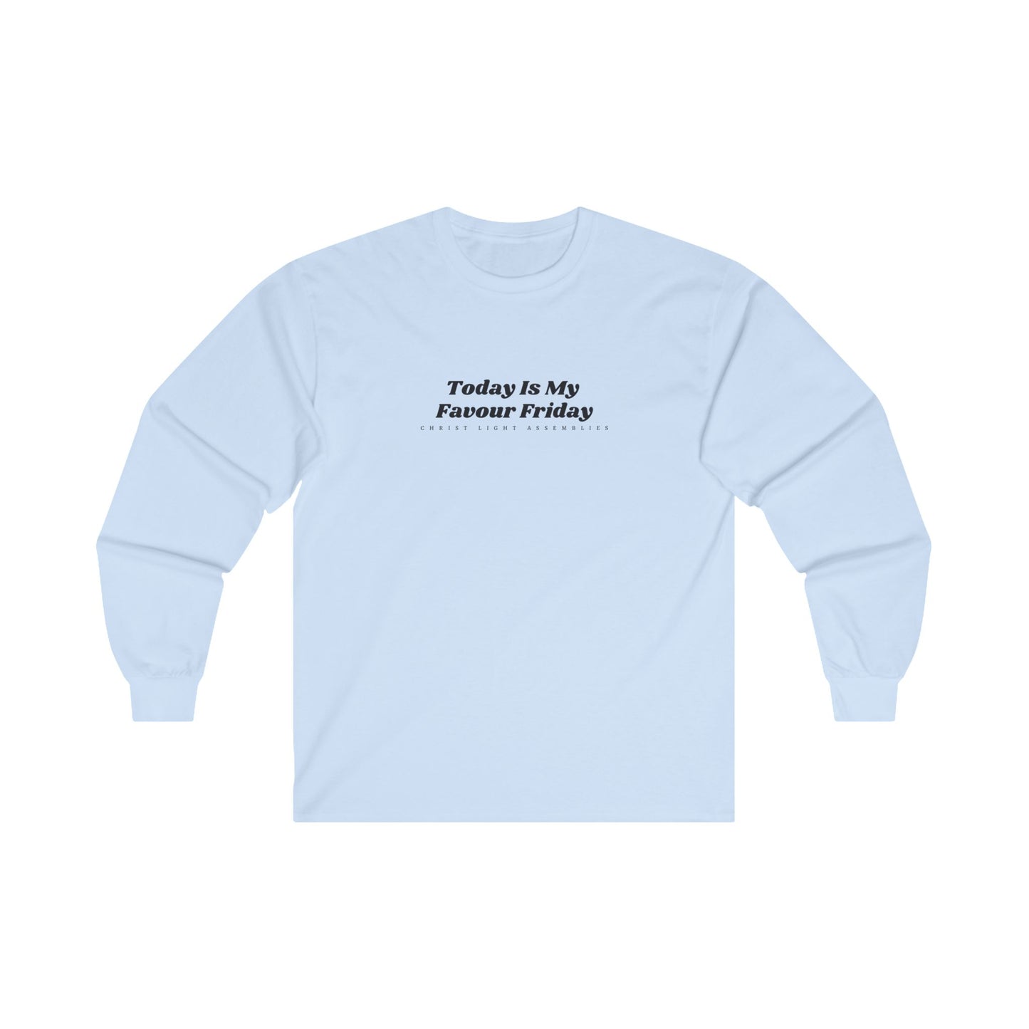Favour Friday Unisex Ultra Cotton Long Sleeve T-Shirt
