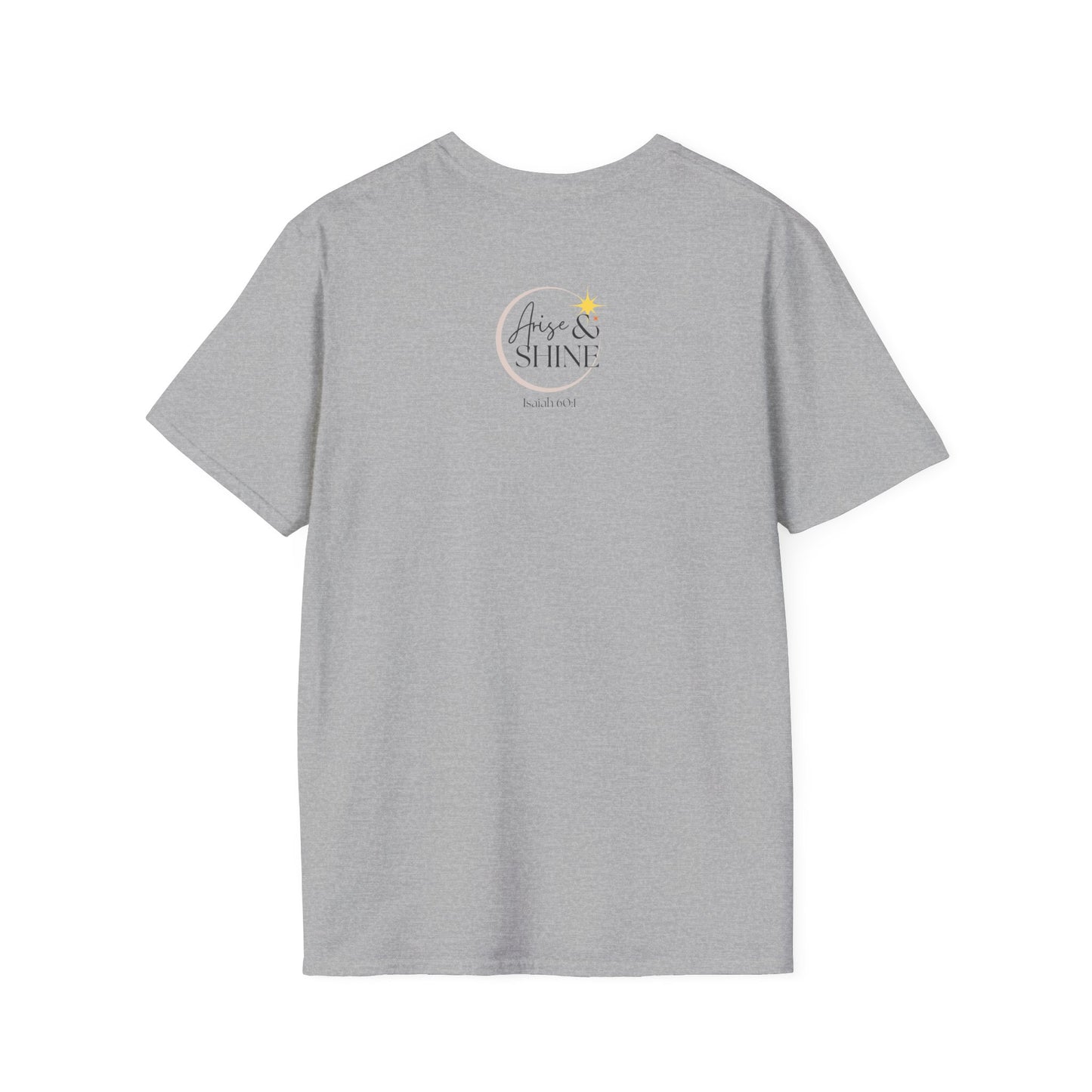 Arise & Shine Unisex Softstyle T-Shirt
