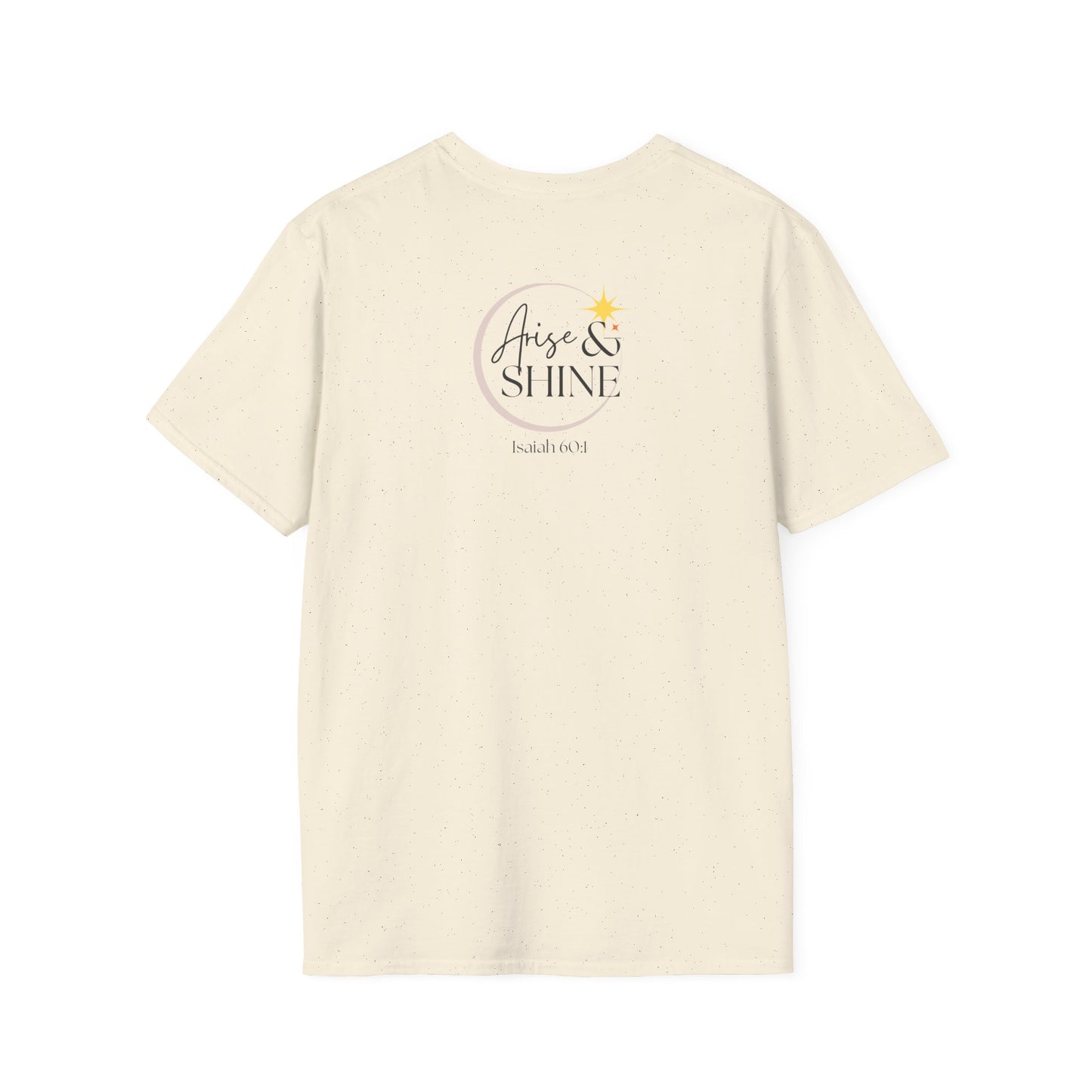 Arise & Shine Unisex Softstyle T-Shirt
