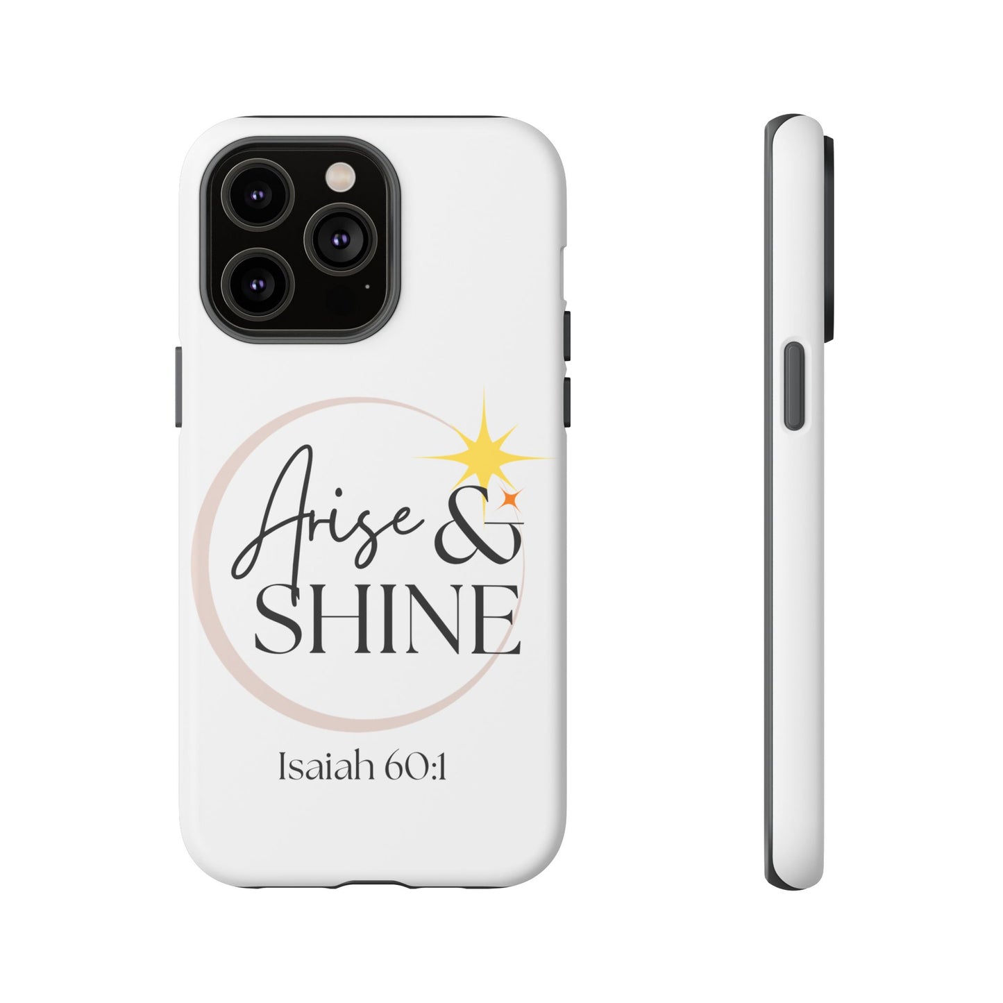 Arise & Shine Phone Case