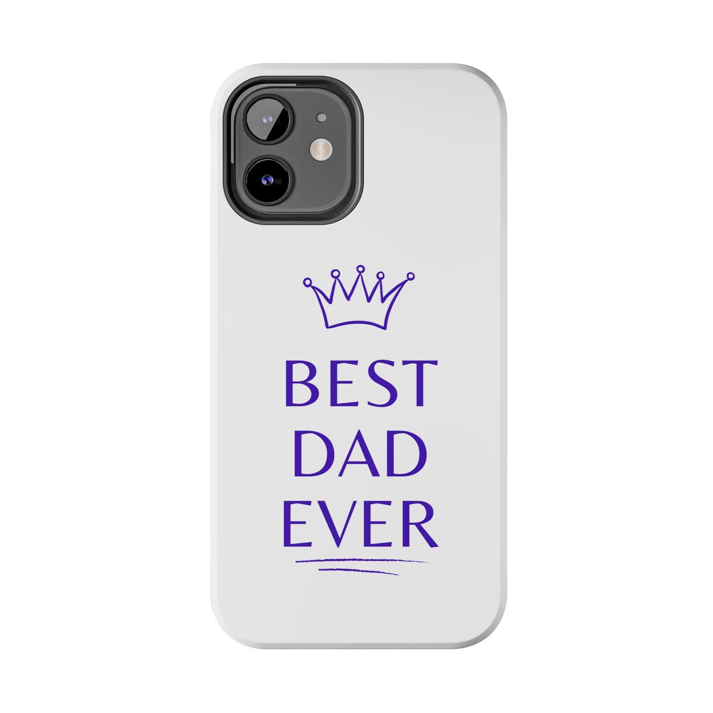 Best Dad Ever Phone Case