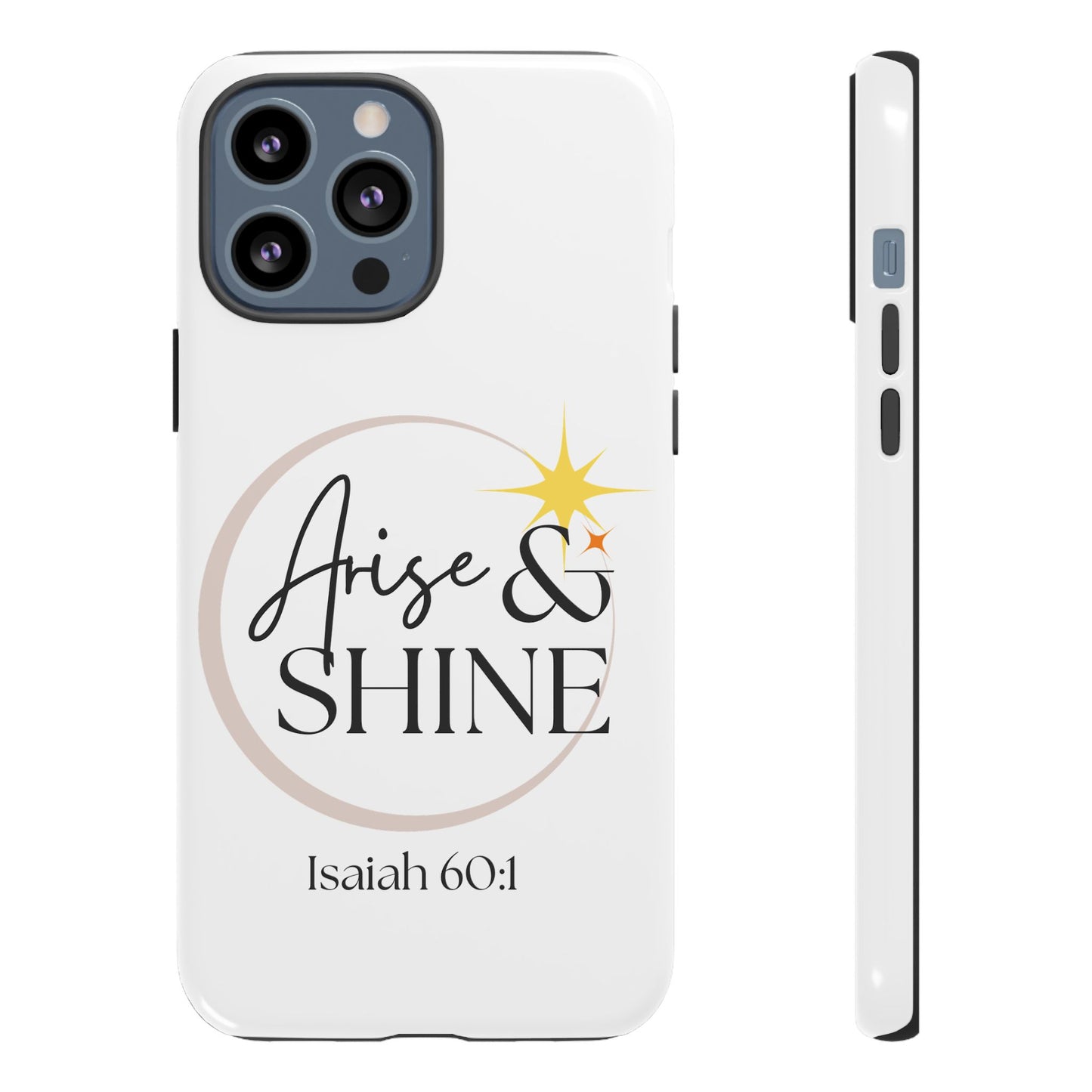 Arise & Shine Phone Case