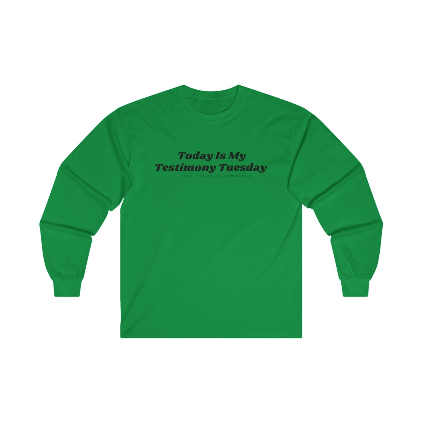 Testimony Tuesday CLA Unisex Ultra Cotton Long Sleeve T-Shirt