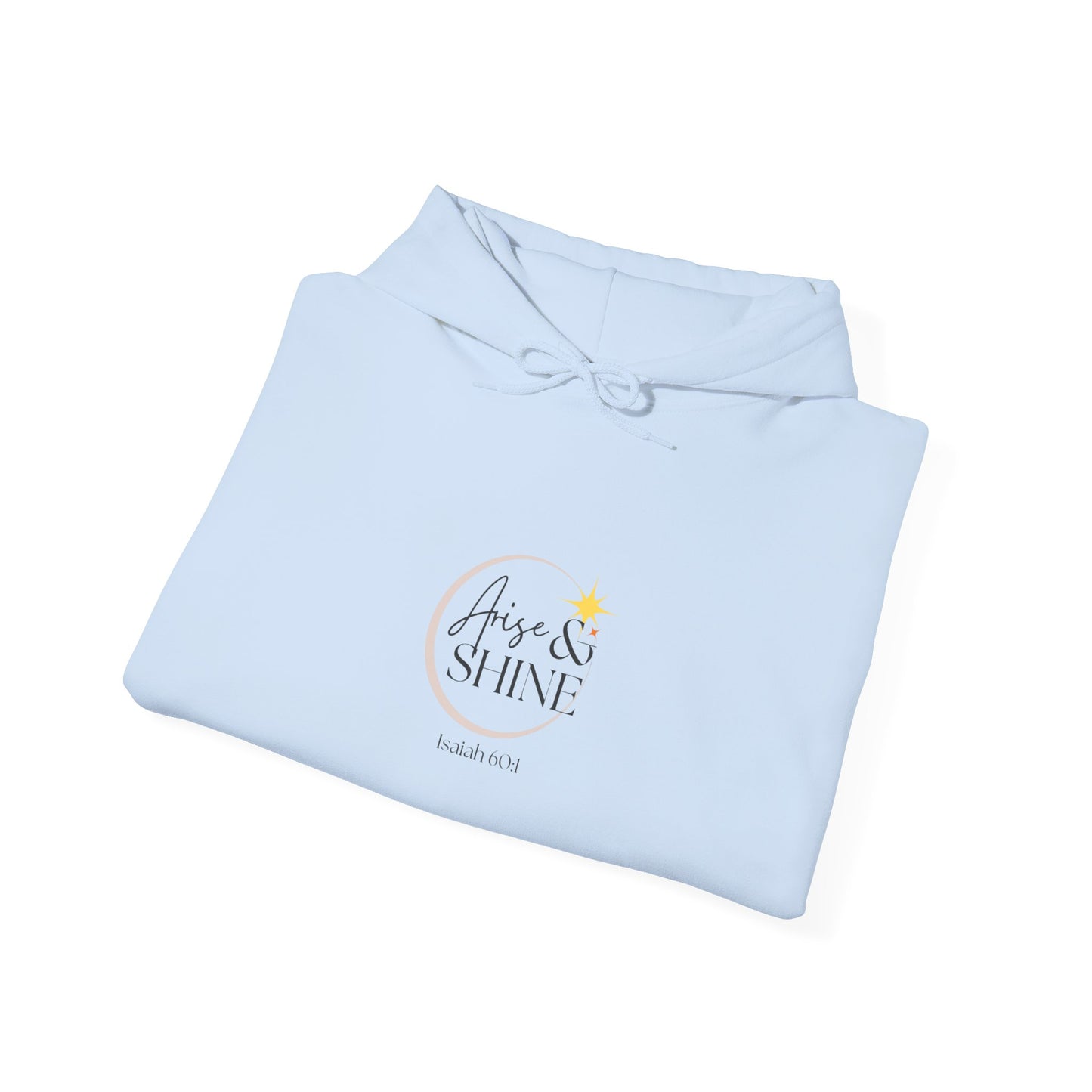 Arise & Shine Unisex Hooded Sweatshirt
