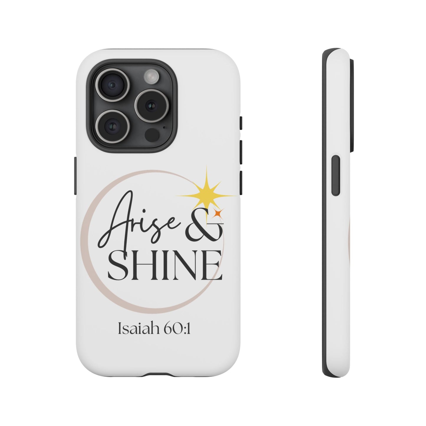 Arise & Shine Phone Case