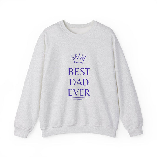 Best Dad Ever Crewneck Sweatshirt