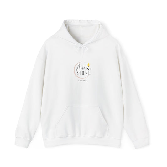 Arise & Shine Unisex Hooded Sweatshirt