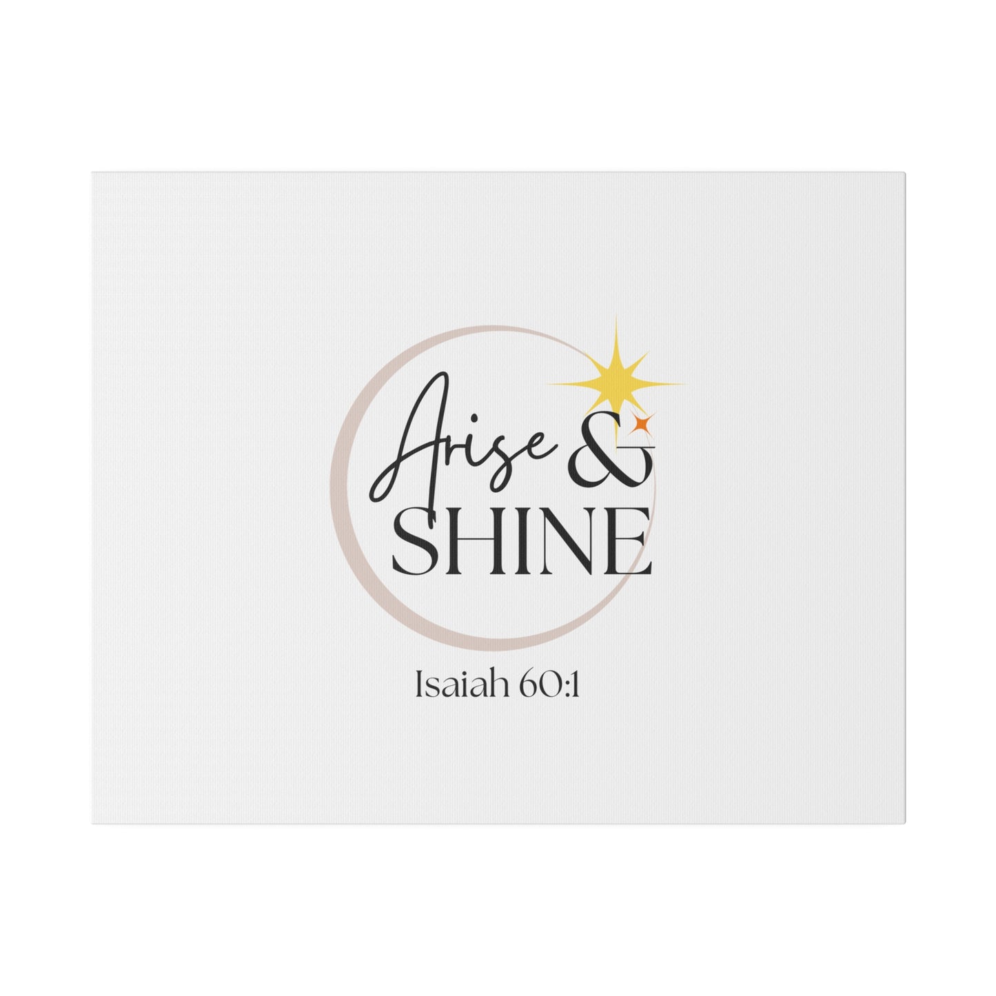 Arise & Shine Original Artwork Matte Canvas
