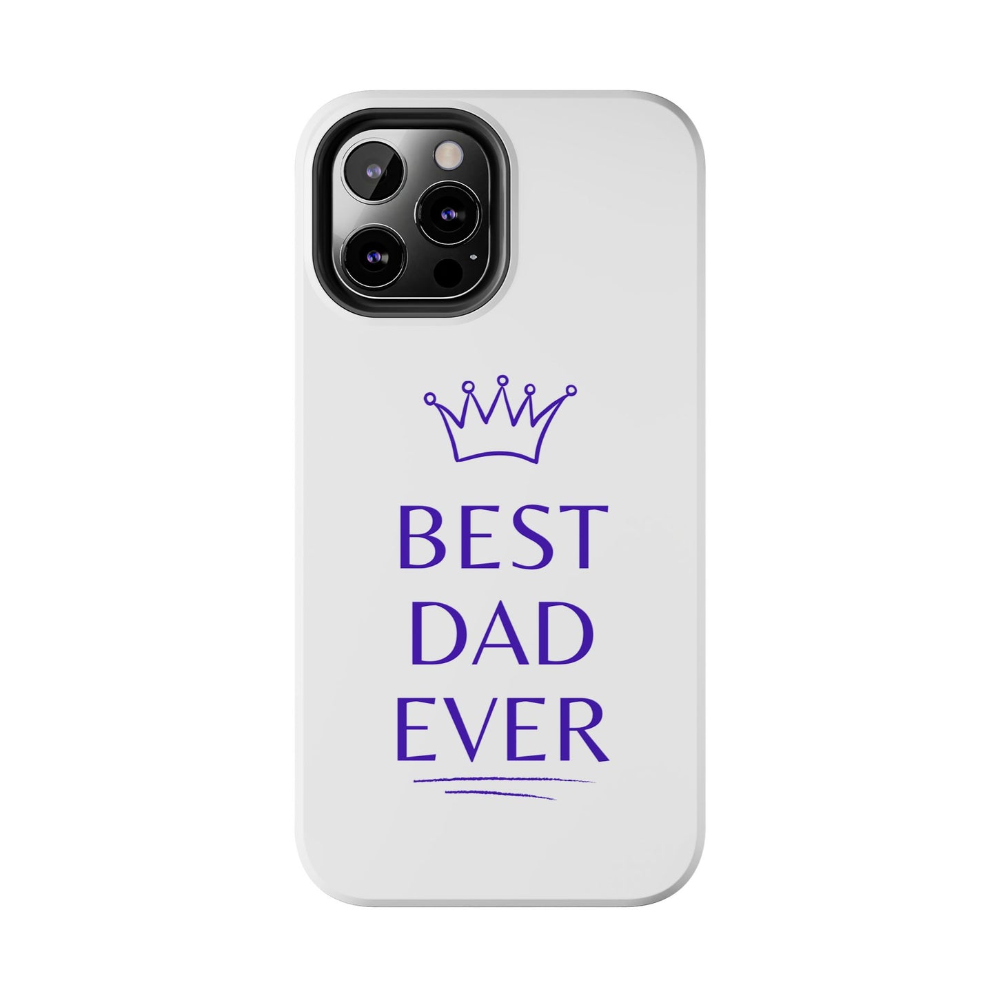 Best Dad Ever Phone Case