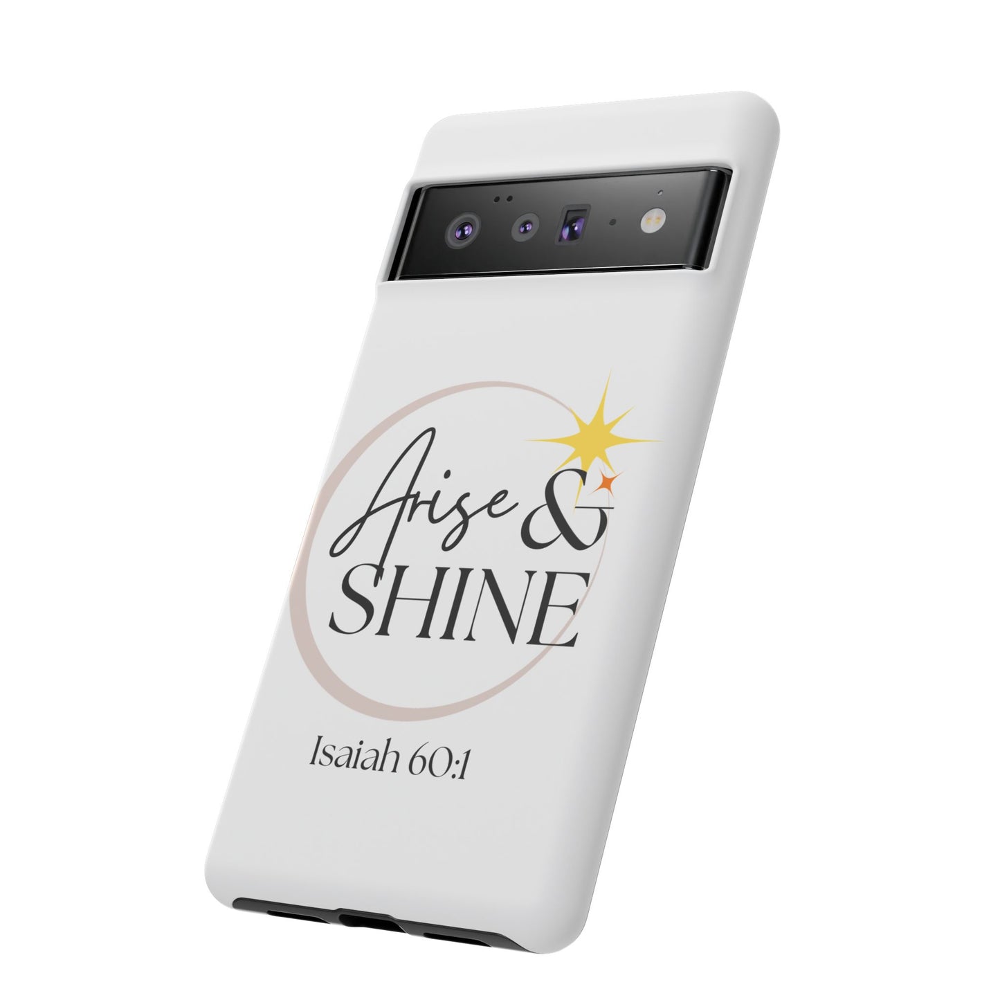 Arise & Shine Phone Case